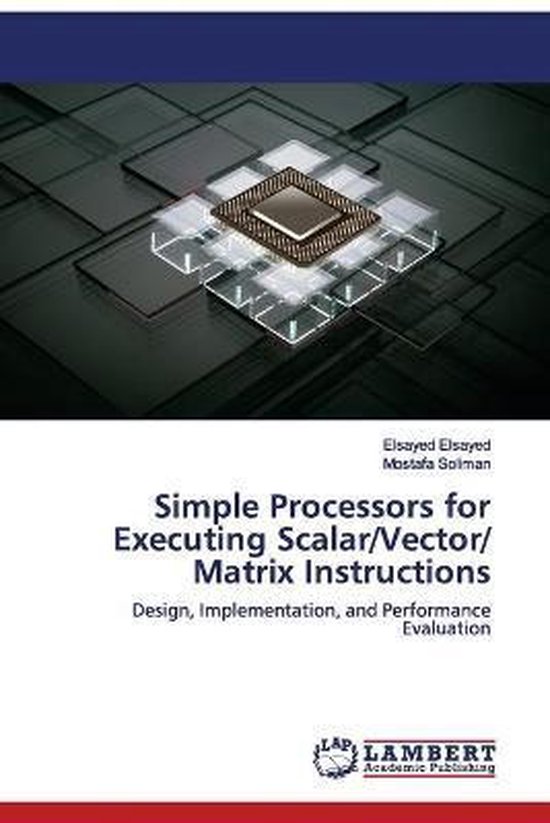 Simple Processors for Executing Scalar/Vector/ Matrix Instru ... - cover