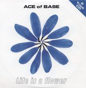 Ace of Base - Life is Flower