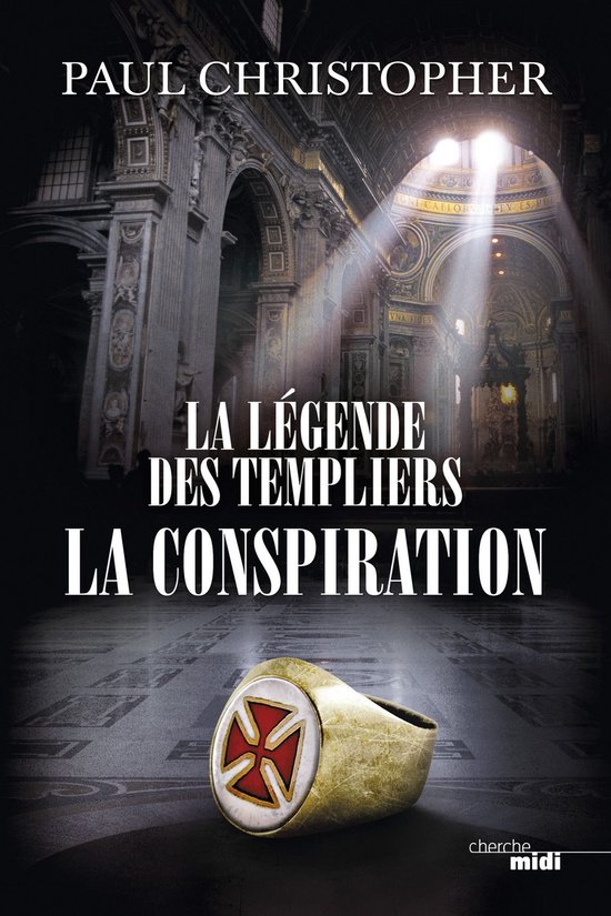 Thriller 4 - La Légende des Templiers - tome 4 La Conspirat ... - cover