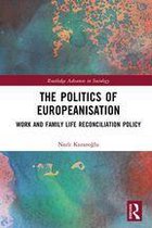 Routledge Advances in Sociology - The Politics of Europeanisation