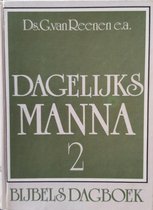 Dagelijks manna 2: bijbels dagboek - Ds. G. van Reenen