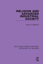 Routledge Library Editions: Sociology of Religion- Religion and Advanced Industrial Society