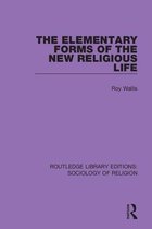 Routledge Library Editions: Sociology of Religion-The Elementary Forms of the New Religious Life