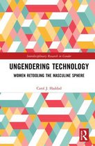 Interdisciplinary Research in Gender- Ungendering Technology