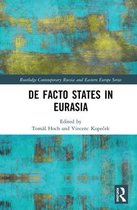 Routledge Contemporary Russia and Eastern Europe Series- De Facto States in Eurasia