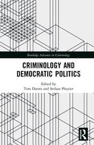 Routledge Advances in Criminology- Criminology and Democratic Politics