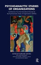 Psychoanalytic Studies of Organizations