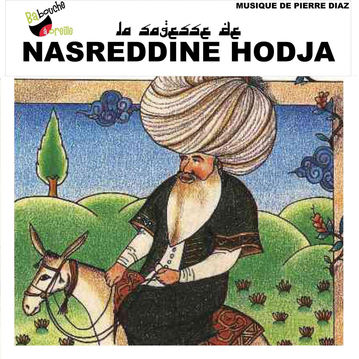 La sagesse de Nasreddine Hodja - Nasreddine Hodja