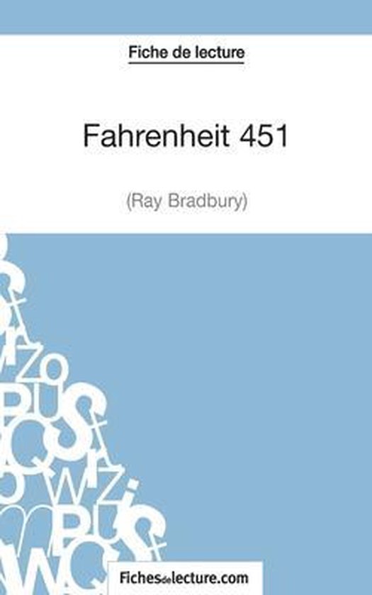 Page de couverture pour "Fahrenheit 451" par Ray Bradbury, avec le texte "Fiche de lecture" et "Fichesdelecture.com".