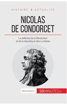 Nicolas de Condorcet: La défense de la Révolution et de la république des Lumières