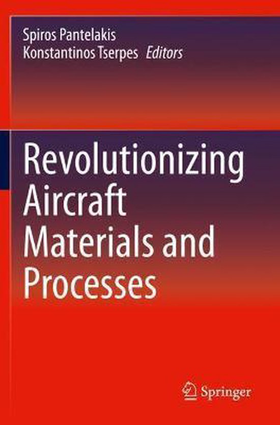 Revolutionizing Aircraft Materials and Processes 9783030353483
