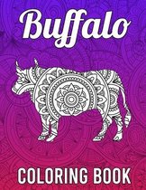 Buffalo Coloring Book: Stress Relief Coloring Book for Buffalo Lovers Featuring Mandala Style Buffalo Coloring Pages, Buffalo Lover Gifts