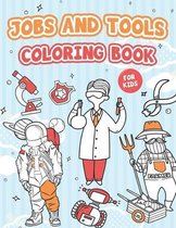 Jobs and Tools Coloring Book for Kids