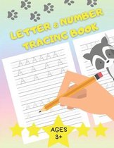Letter and Number Tracing Book: A Practice Workbook to Learn the Alphabet and Numbers from 0 to 10 for Kids Ages 3+