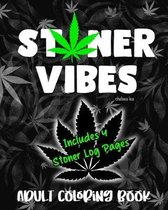 Stoner Vibes: Adult Coloring Book