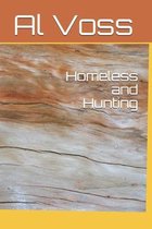 Homeless and Hunting