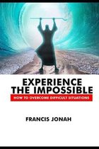 Faith to Faith- Experience The Impossible