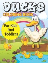 Ducks Coloring Book For Kids And Toddlers: Fun Children's Coloring Book with 50 Cute Ducks Images for Girls And Boys