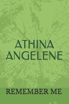 Athina Angelene: Remember Me