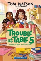 HarperChapters6- Trouble at Table 5 #6
