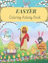 Easter Coloring Activity Book: For Kids Of All Ages - find, draw and paint! Children's book for girls and boys - 50 pages for coloring and solving