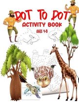Dot To Dot Activity Book Ages 4-8: Easy Kids Dot To Dot Books Ages 4-6 3-8 3-5 6-8 (Boys and Girls Connect The Dots Activity Books