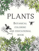 Plants Botanical Coloring and Educational Book