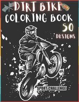 Dirt Bike Coloring Book: 50 Creative And Unique Drawings With Quotes On Every Other Page To Color In - Dirt Bike Coloring Book For Kids And Adu