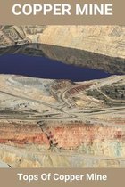 Copper Mine: Tops Of Copper Mine: Copper Mine Production