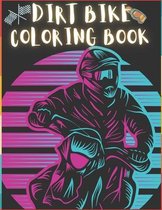 Dirt Bike Coloring Book: 50 Creative And Unique Drawings With Quotes On Every Other Page To Color In - Dirt Bike Coloring Book For Kids And Adu