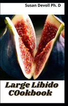 Large Libido COokbook