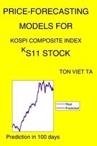 Price-Forecasting Models for KOSPI Composite Index ^KS11 Stock