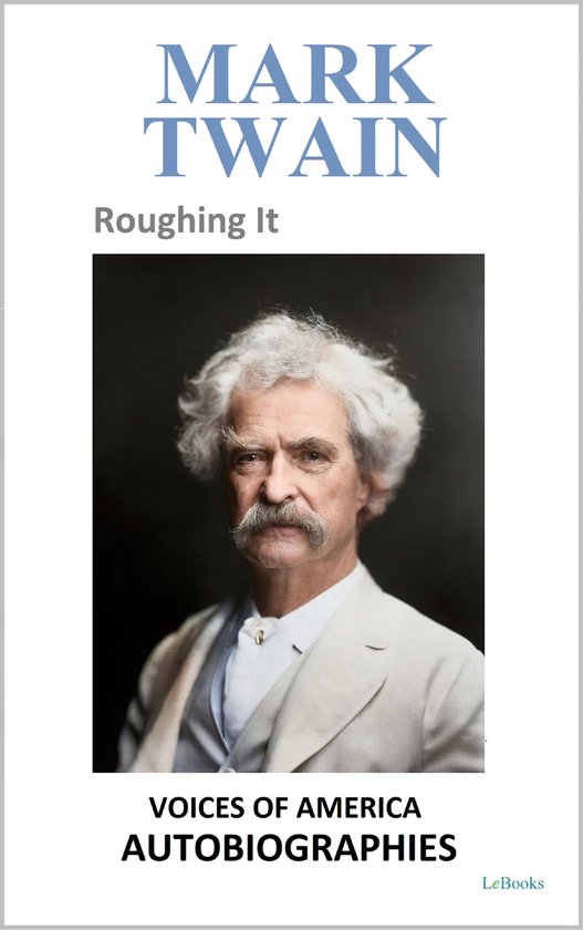 Voices of America: Autobiographies - Mark Twain - Roughing I ... - cover