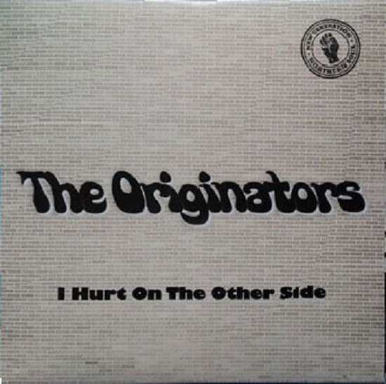 Originators - I Hurt On The Other Side (7" Single)