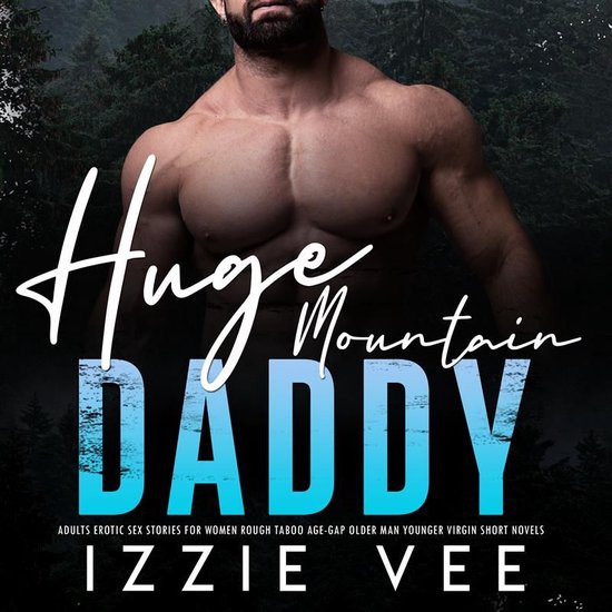 Huge Mountain Daddy: Adults Erotic Sex Stories for Women - cover