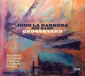 John La Barbera Big Band - Grooveyard (CD)