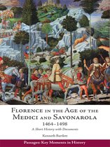 Florence in the Age of the Medici and Savonarola, 1464â1498