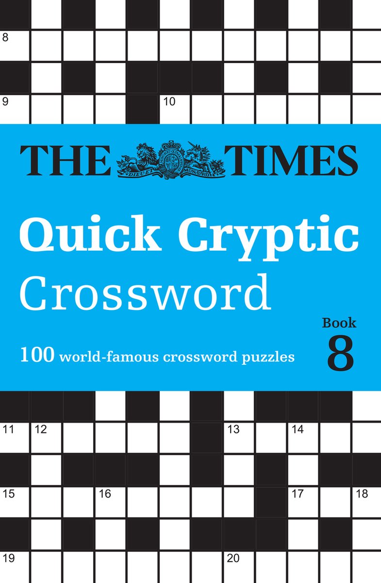 The Times Quick Cryptic Crossword Book 8: 100 world-famous crossword puzzles (The Times Crosswords