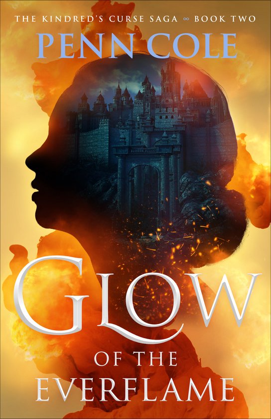The Kindred’s Curse Saga - Glow of the Everflame