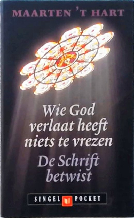 Wie God Verlaat Heeft Niets Te Vrezen