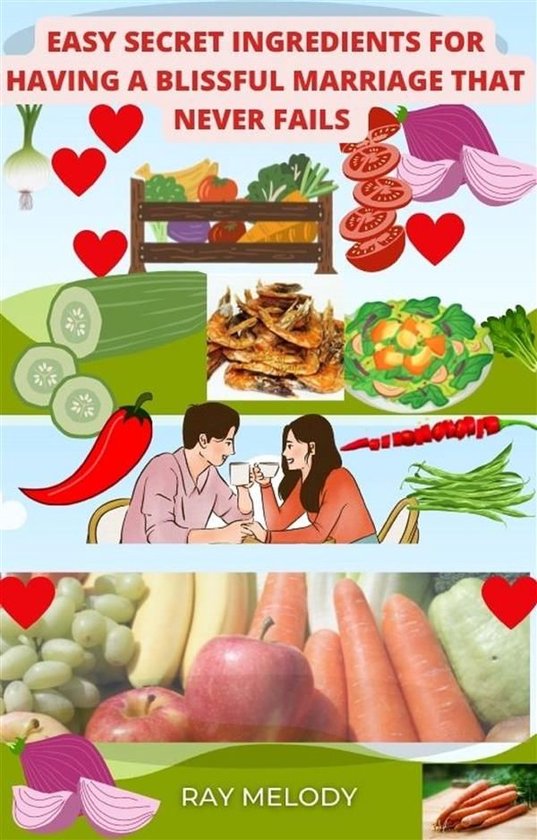Easy Secret Ingredients For Having A Blissful Marriage That  ... - cover