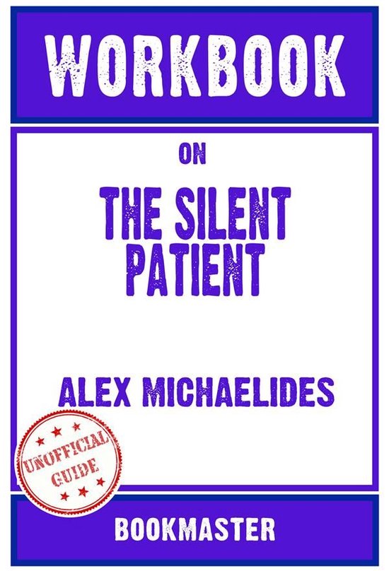 Workbook on The Silent Patient by Alex Michaelides (Fun Fact ... - cover