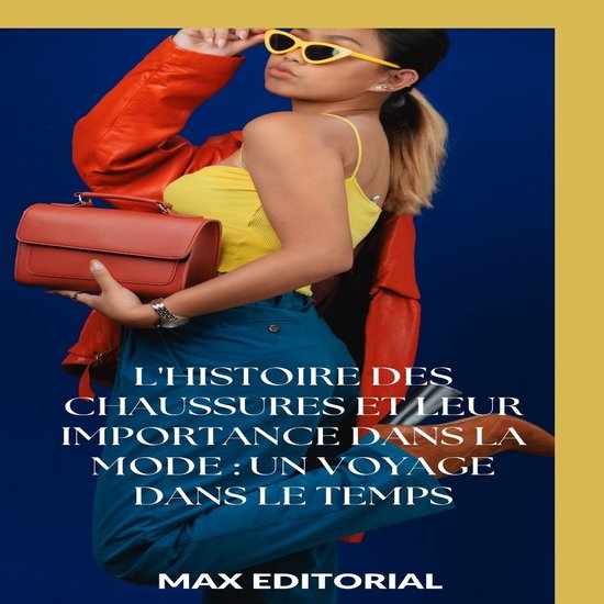 SÉRIE : MODE - L'histoire des chaussures et leur importance ... - cover