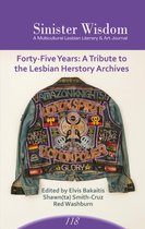 Sinister Wisdom 118: Forty-Five Years / A Tribute to the Lesbian Herstory Archives