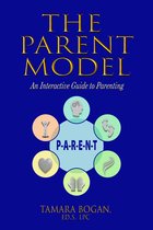 The Parent Model: An Interactive Guide to Parenting
