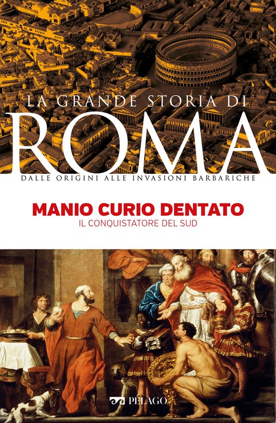 La Grande Storia di Roma - Manio Curio Dentato - cover