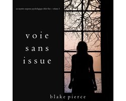 Voie sans issue (Un mystère suspense psychologique Chloé Fine – Volume 3)