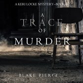 A Trace of Murder (A Keri Locke Mystery--Book #2)