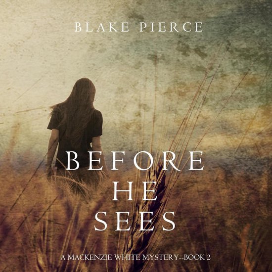 Before he Sees (A Mackenzie White Mystery—Book 2) - cover