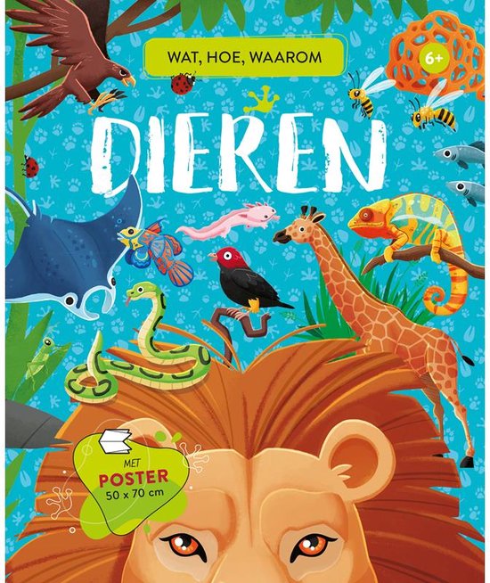 Boek met titel 'Dieren - Wat, hoe, waarom', met illustraties van verschillende dieren zoals een leeuw, giraf, hagedis, slang en roofvogel.